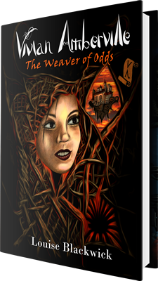 Vivian Amberville - The Weaver of Odds by Louise Blackwick hardback Front cover